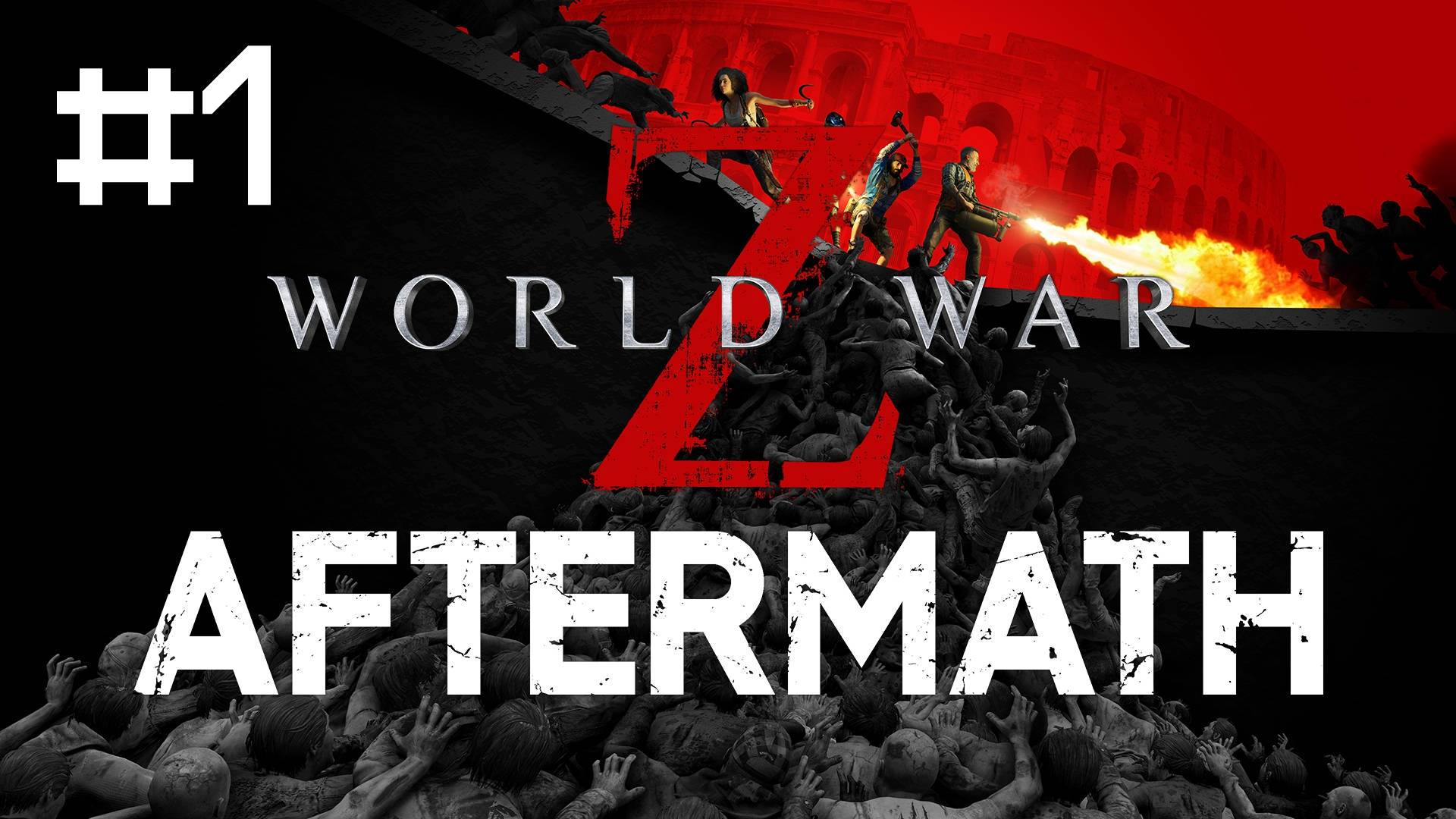🔴🎦World War Z: Aftermath▶Итерация #1