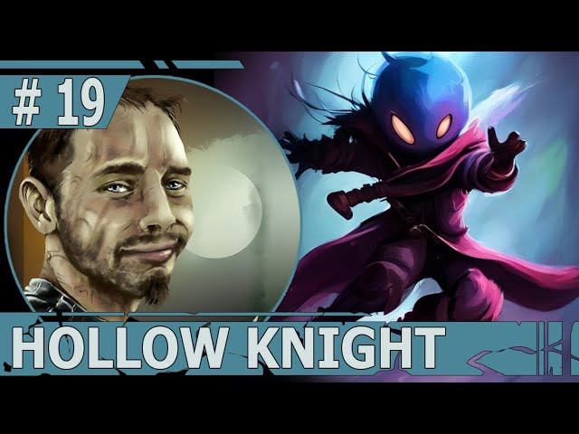 ИГРАЕМ В HOLLOW KNIGHT | #hollowknight | #19 ТАК ВСЕ ЖЕ, ЧТО ТАКОЕ - БЕЗУМИЕ ?