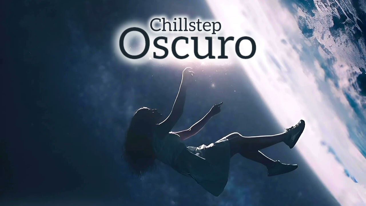 Oscuro Chillstep