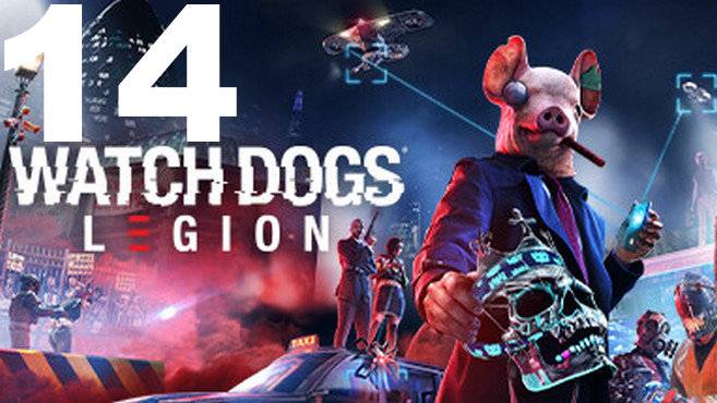 Прохождение Watch Dogs Legion №14 - Повторная синхронизация+Информационная перезагрузка (Глюч)