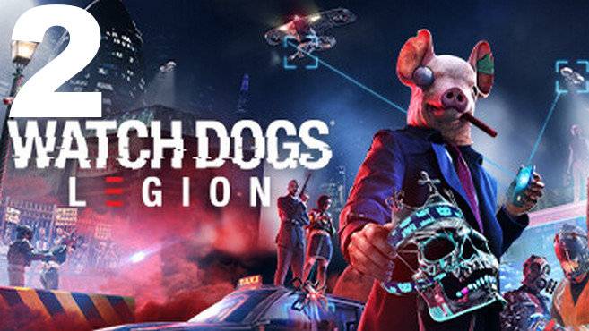 Прохождение Watch Dogs Legion №2 - К службе готовы
