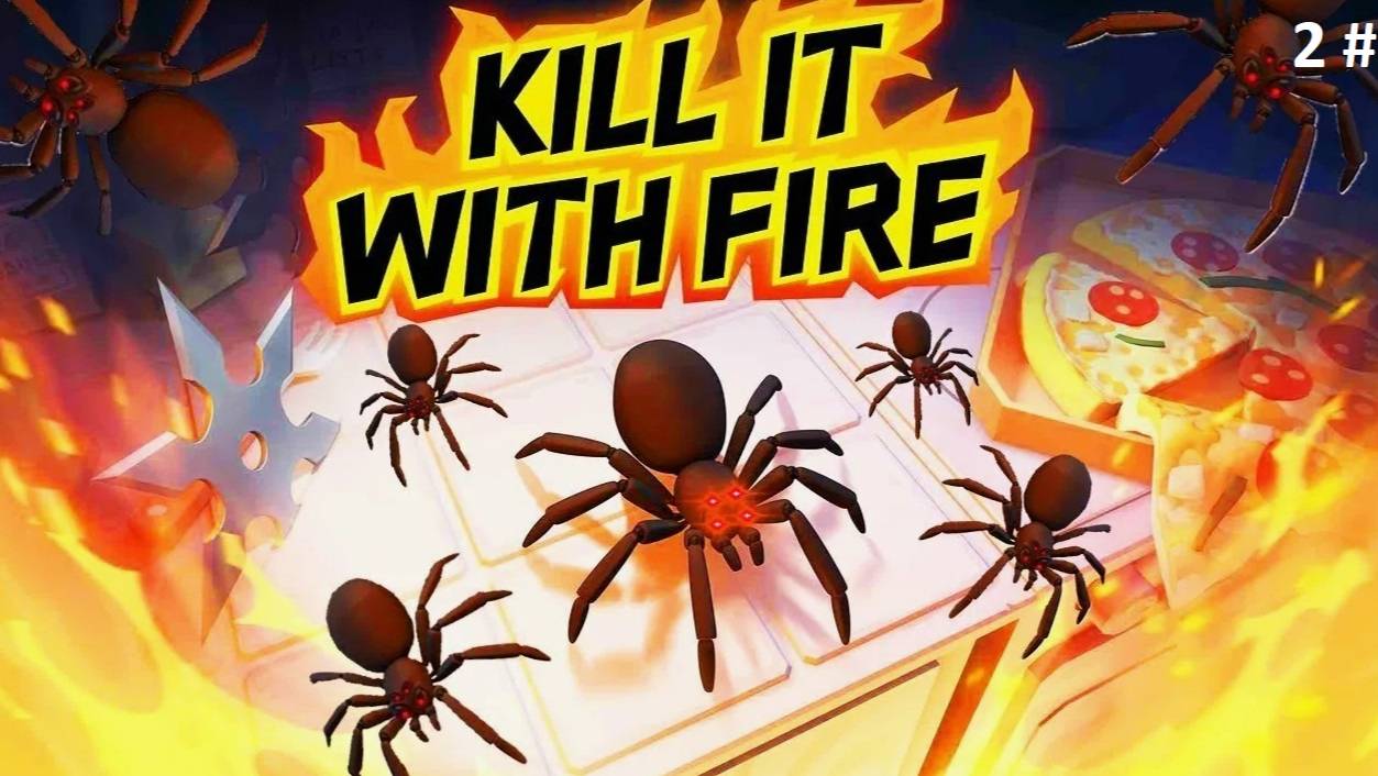 Прохождение Kill It With Fire 2 # (Каждая миссия все безумнее предыдущей)