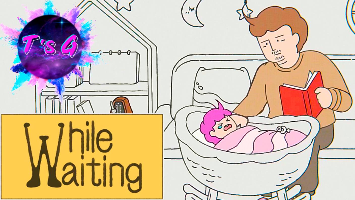 While Waiting #10 - ОТЕЦ ГОДА