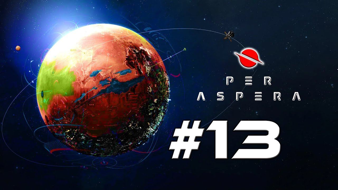 Per Aspera прохождение #13