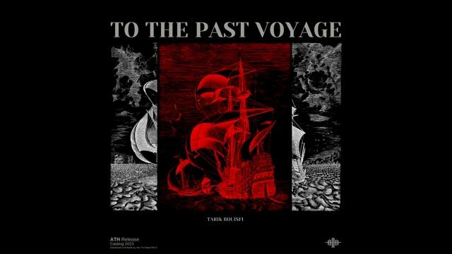 Тарик Буисфи - To The Past Voyage