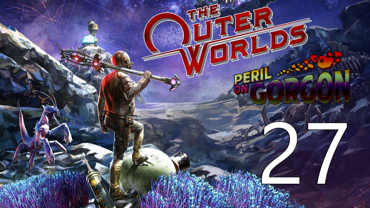 The Outer Worlds | Прохождение на стриме: 27.