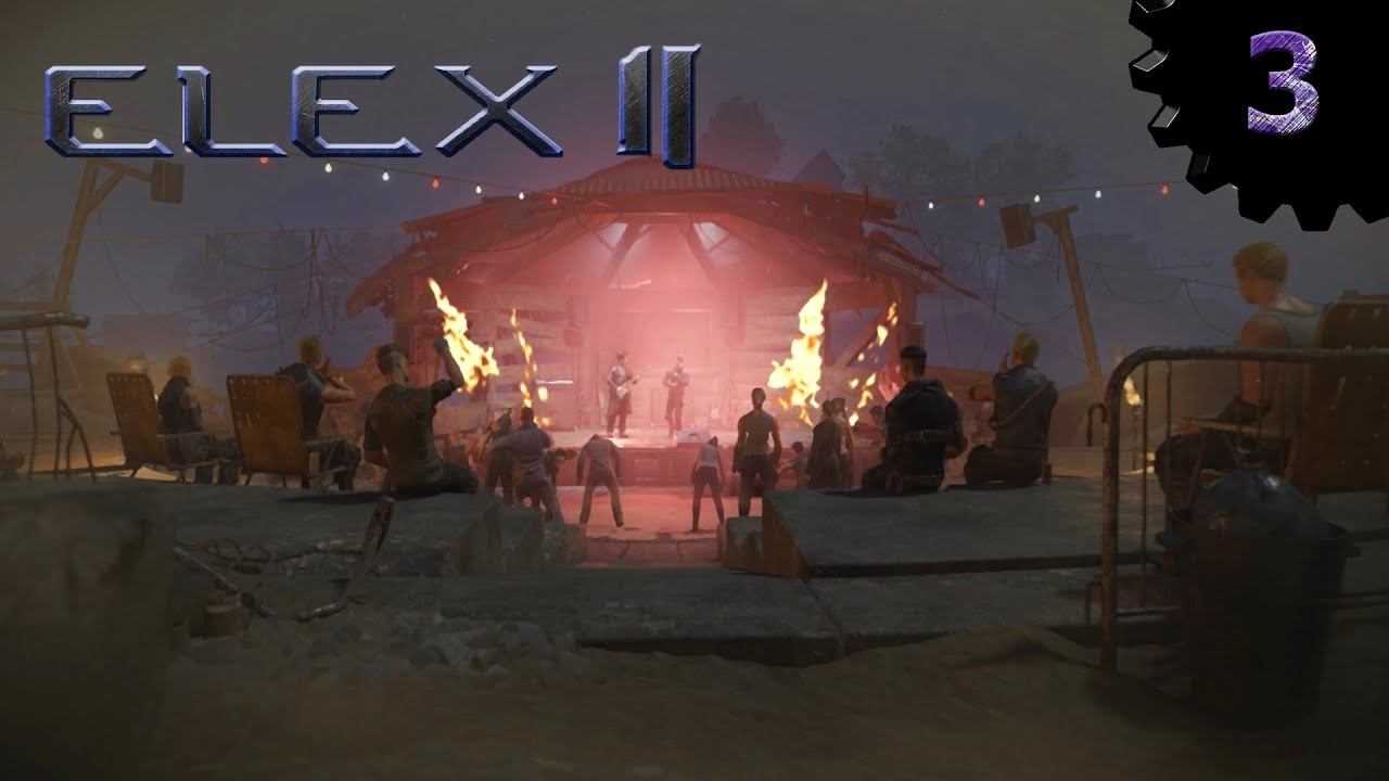 ELEX 2 прохождение #3 Концерт