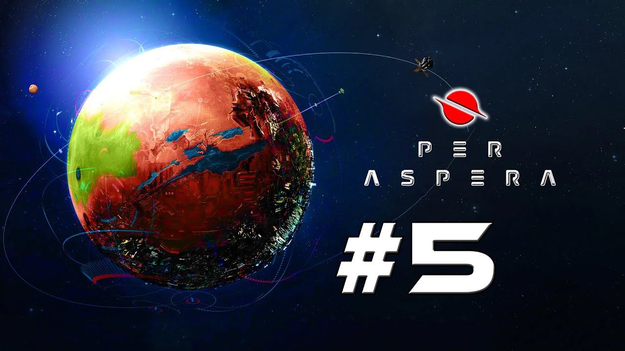 Per Aspera прохождение #5