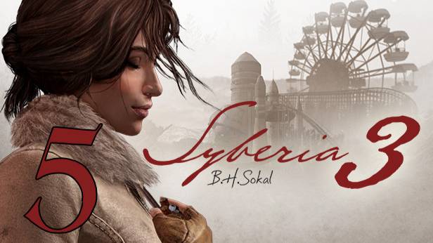 Прохождение Syberia 3 #5 Ужас из Глубин