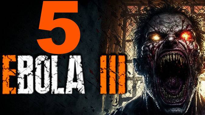 Прохождение EBOLA 3 №5 - Что делать?