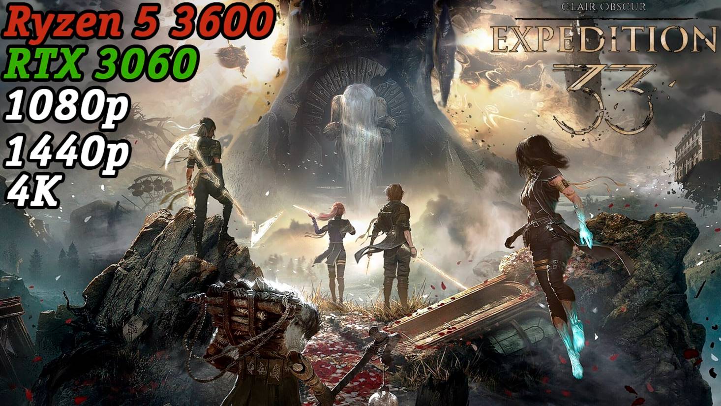 Clair Obscur: Expedition 33 | Тест сборки Ryzen 5 3600 + RTX 3060 | 1080p, 1440p, 4K