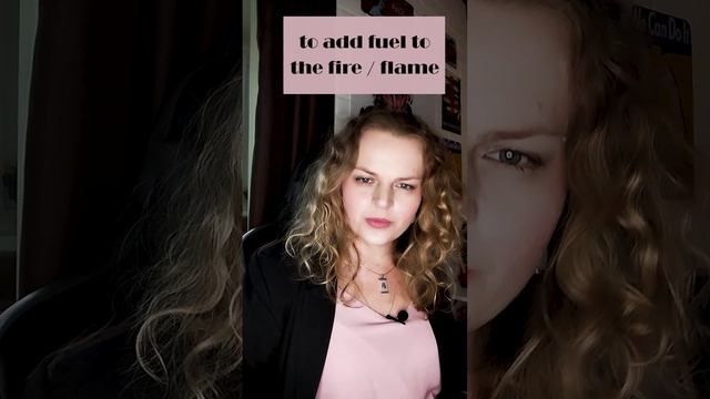 Американские идиомы "add fuel to the flame", "a little bird told me", "all thumbs"