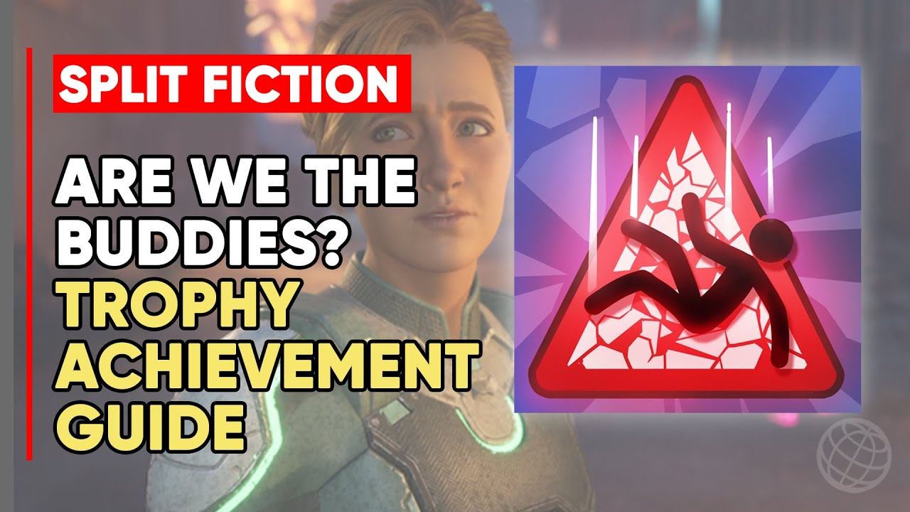 Split Fiction Are We the Baddies? Trophy/Achievement Guide