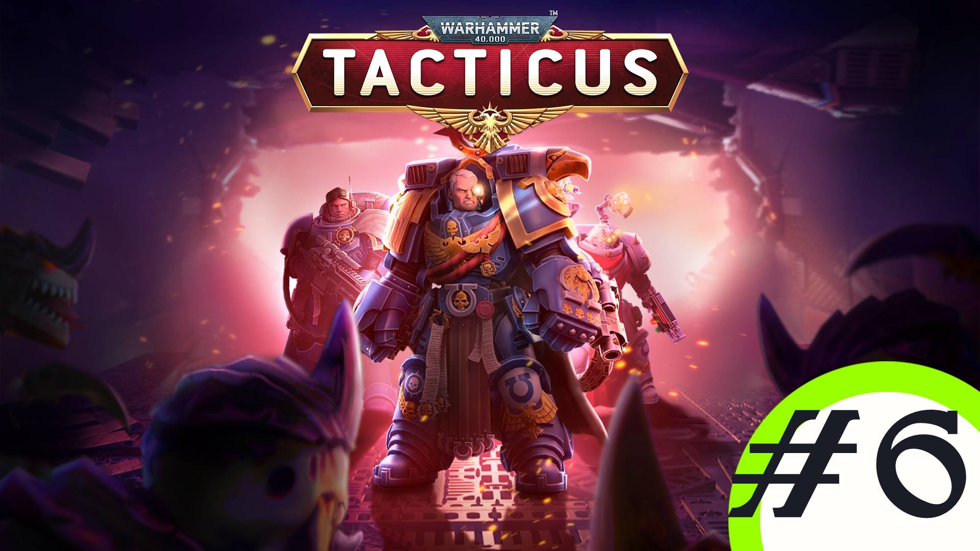 🔴🎦Warhammer 40,000: Tacticus ▶6