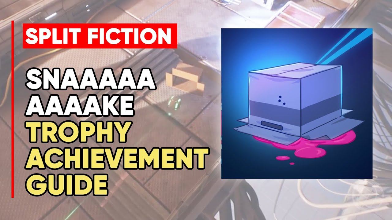 Split Fiction Snaaaaaaaaake Trophy/Achievement Guide
