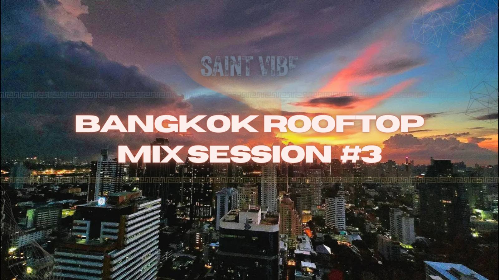 BANGKOK ROOFTOP MELODIC HOUSE&TECHNO RAVE Session -Saint Vibe- Joeski, Kolombo, Stereoporno, Monococ