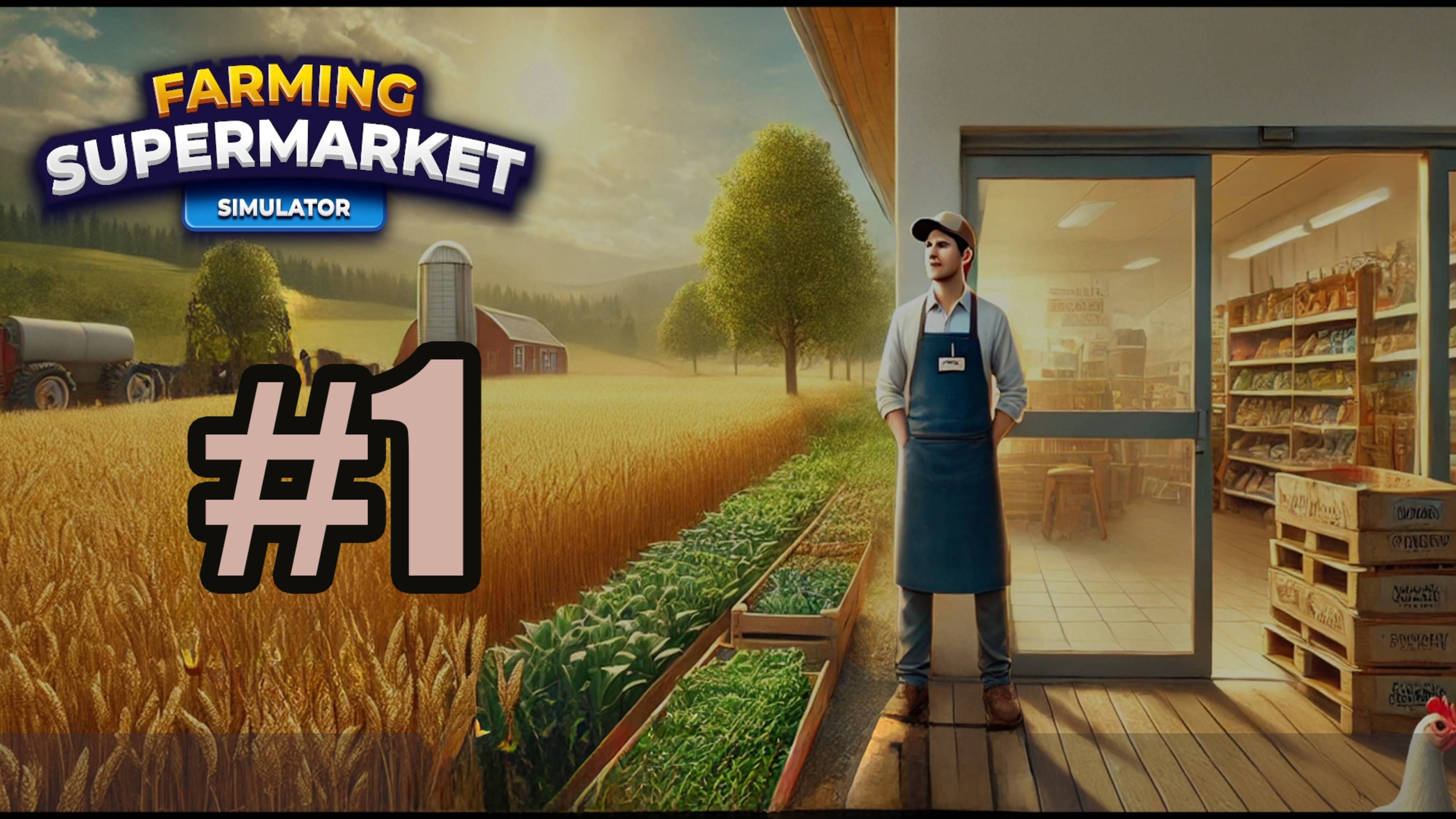 Farming and Supermarket Simulator #1
