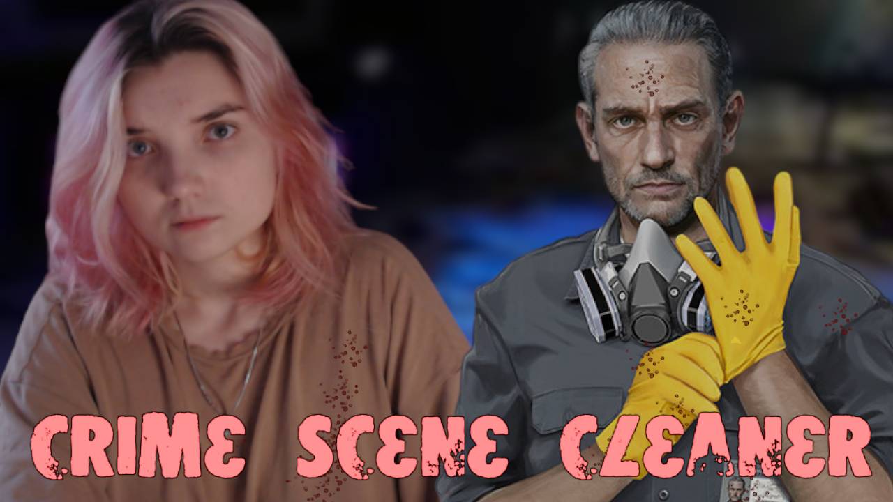 ТАЙЛЕР НЕ ВЫВЕЗ.. /9/Crime Scene Cleaner