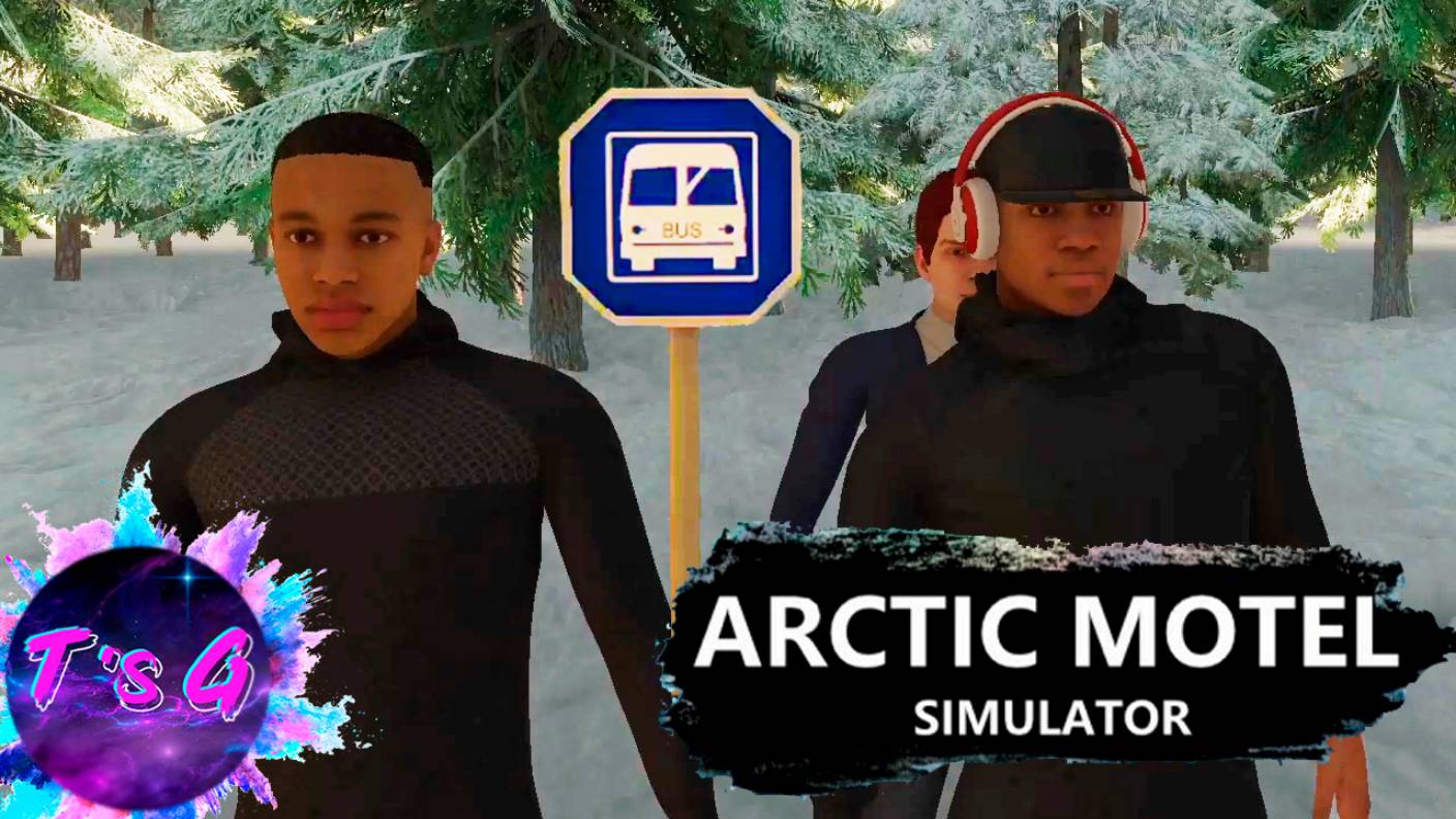 Arctic Motel Simulator #9 - ПОСТОЯЛЬЦЫ ПРИЕЗЖАЮТ АВТОБУСАМИ