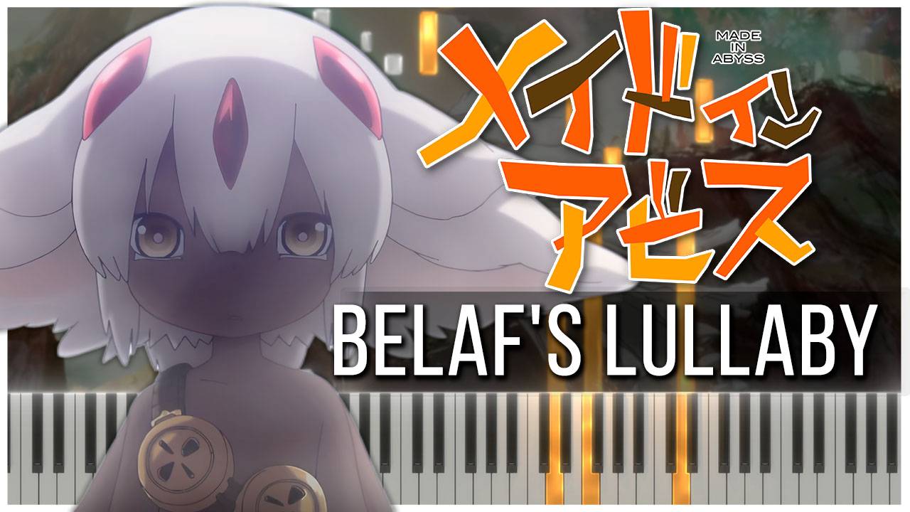 Belaf's Lullaby (Созданный в Бездне) 【 КАВЕР НА ПИАНИНО 】