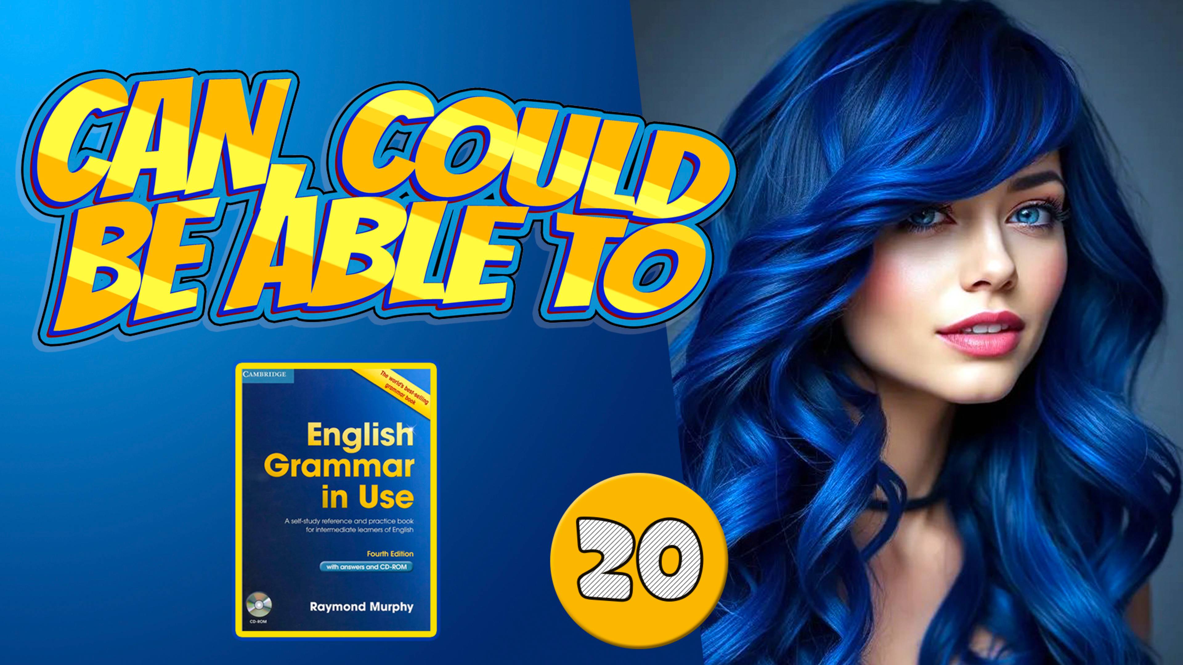 Тренажёр по учебнику синий Мёрфи / CAN, COULD, BE ABLE TO #20