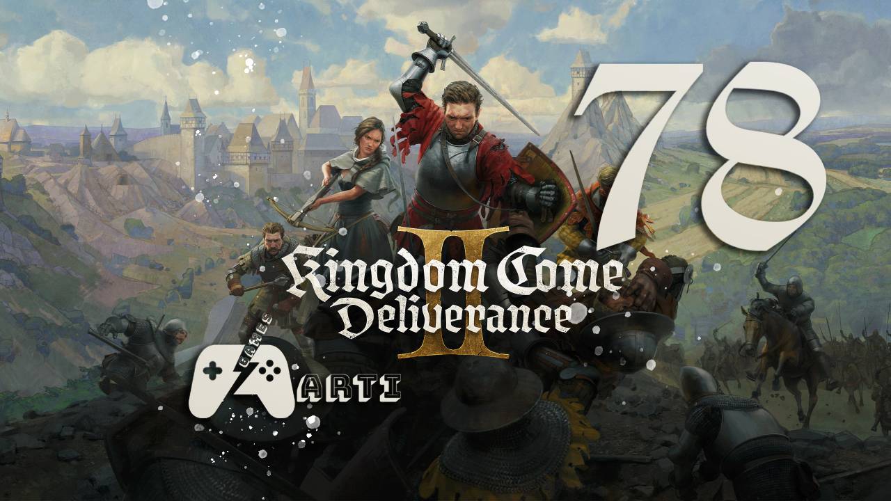 Kingdom Come: Deliverance II ● Часть 78 ● Гениальный план?