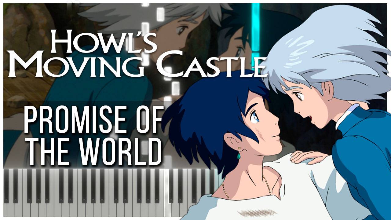 Promise of the World (Ходячий замок) 【 КАВЕР НА ПИАНИНО 】