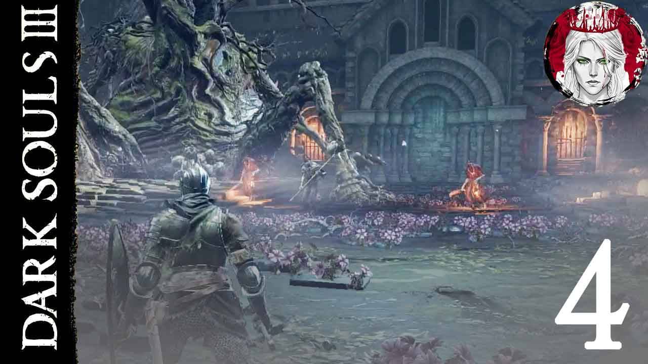 №4⏩DARK SOULS 3🔥ВЕЛИКОЕ ДРЕВО🔥