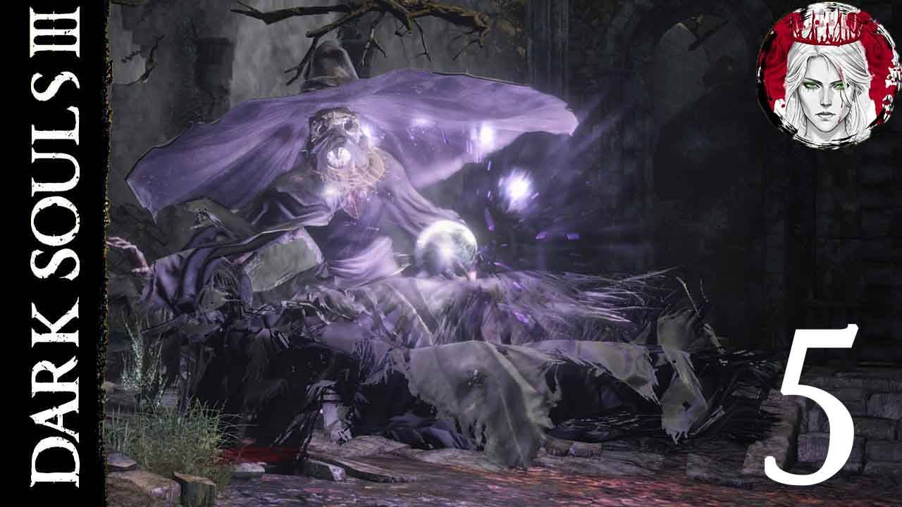 №5⏩DARK SOULS 3🔥ЧАРУЮЩИЙ ЛЕС🔥