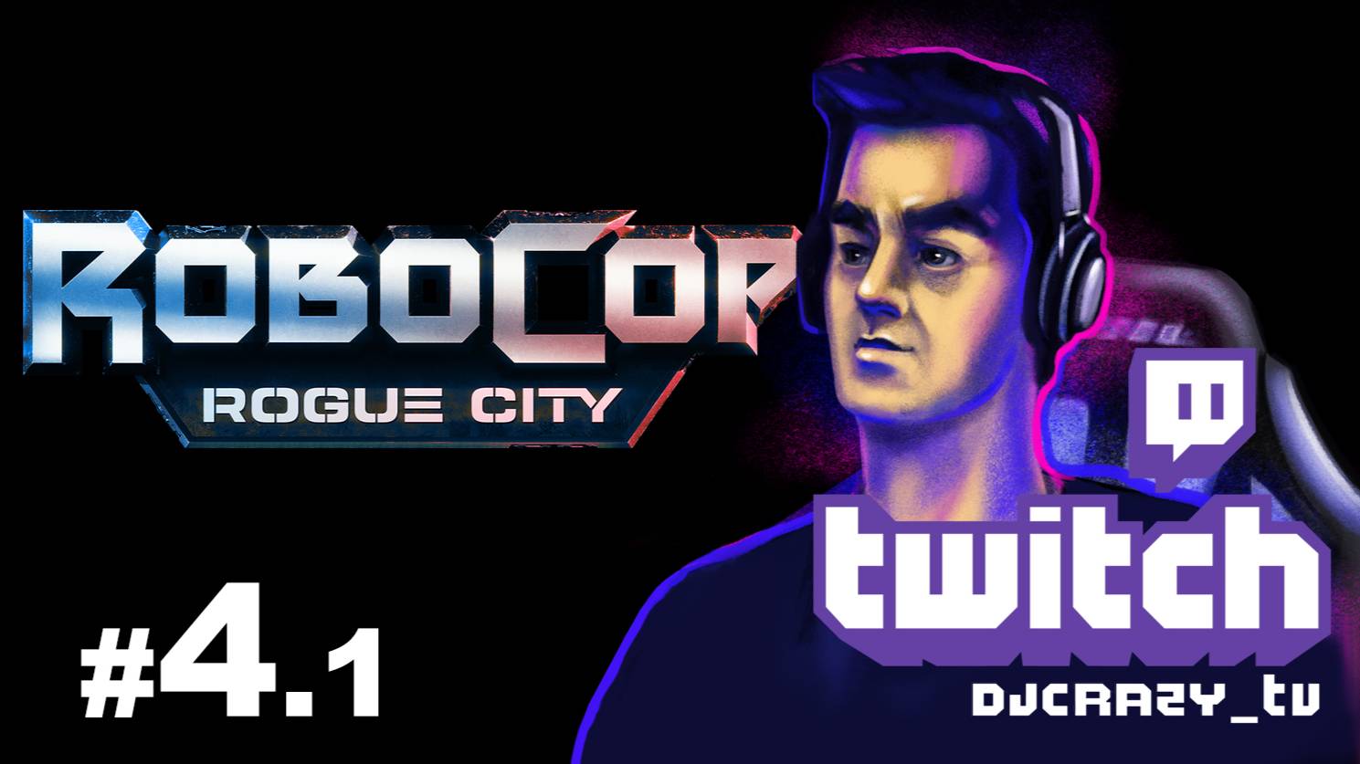 Прохождение / RoboCop: Rogue City / #4.1 (Стрим от 23.05.2025)