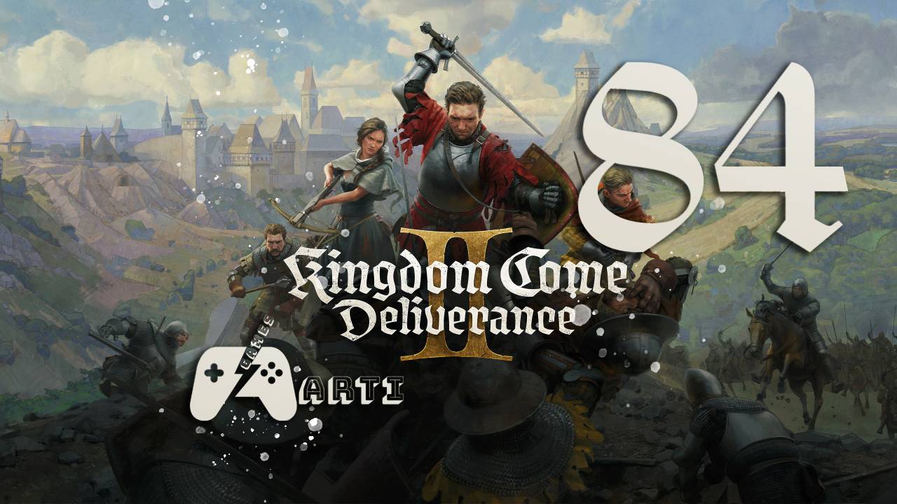 Kingdom Come: Deliverance II ● Часть 84 ● 25-й День осады
