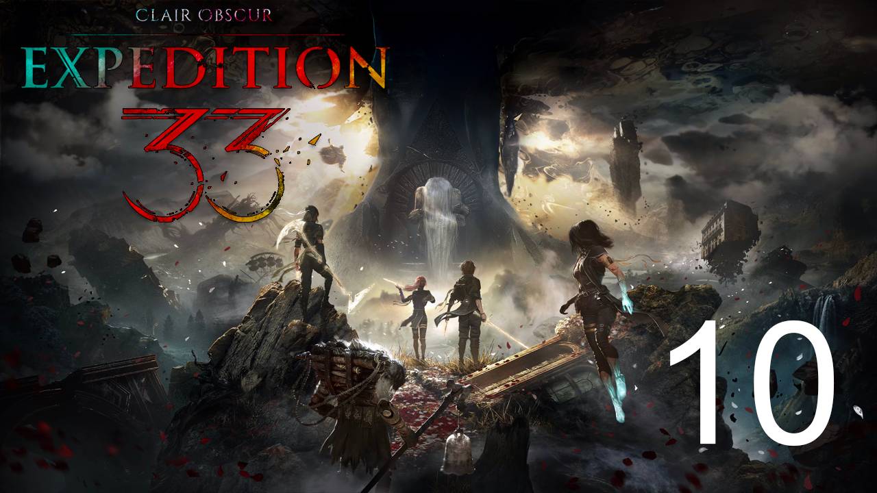 Clair Obscur Expedition 33 | Прохождение на стриме: 10.