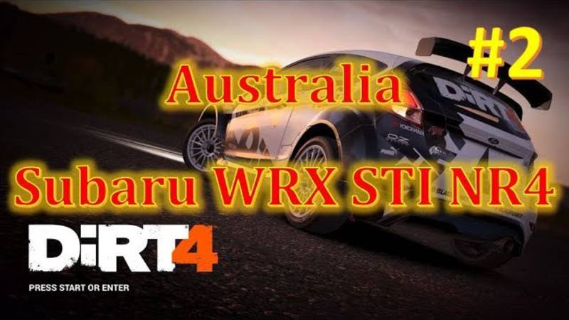 Dirt 4 прохождение на русском часть 2 Australia на Subaru WRX STI NR4