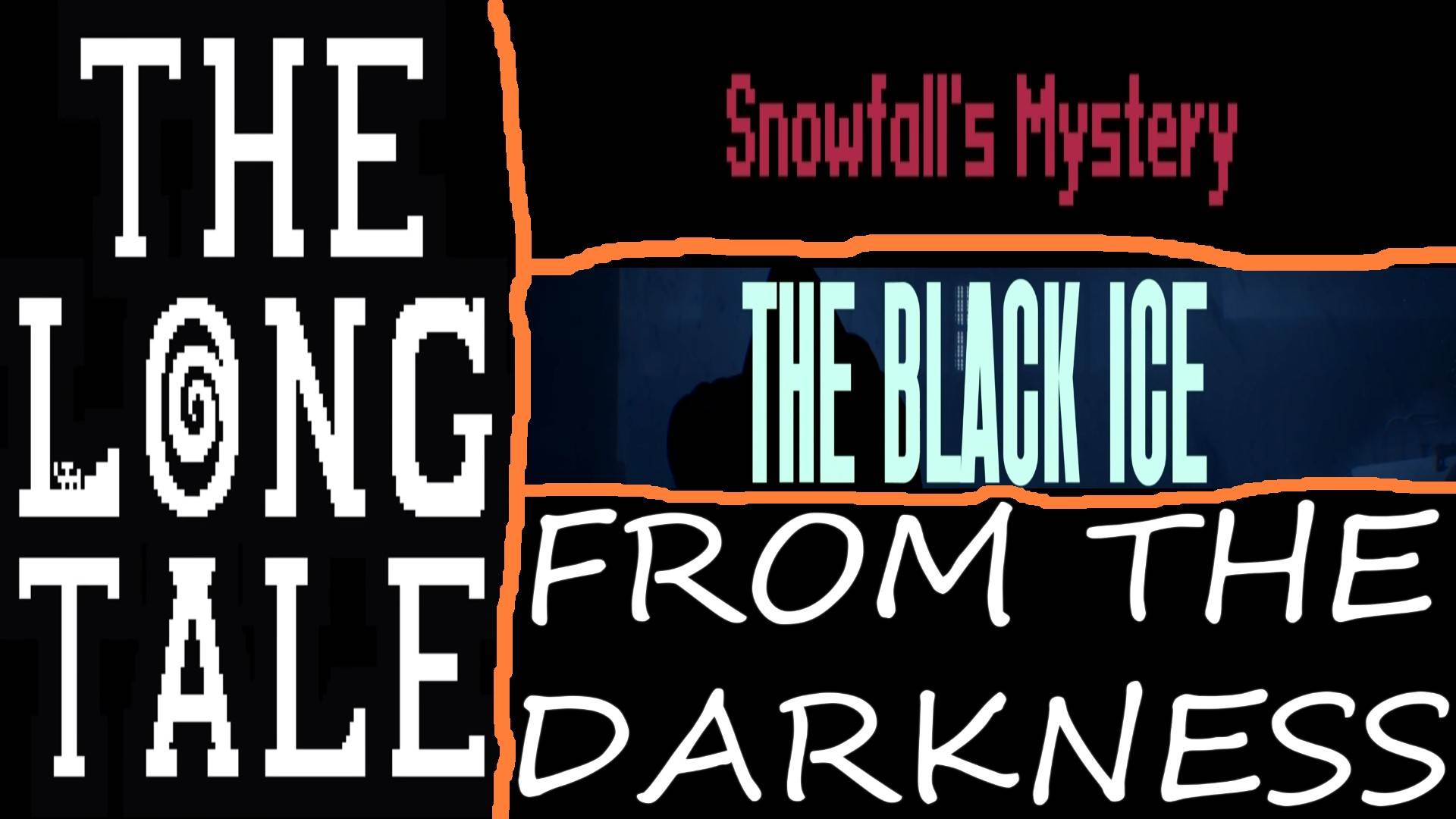 Вдлинце, ч.12 (The Black Ice | Snowfall's Mystery | From The Darkness | The Long Tale)