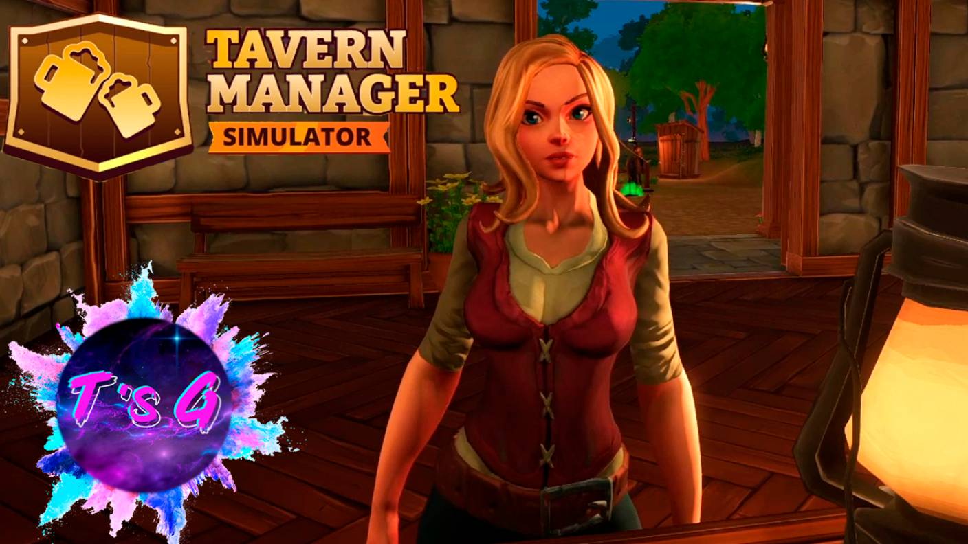 Tavern Manager Simulator # 22 - ПЕРВЫЕ ПОСТОЯЛЬЦЫ