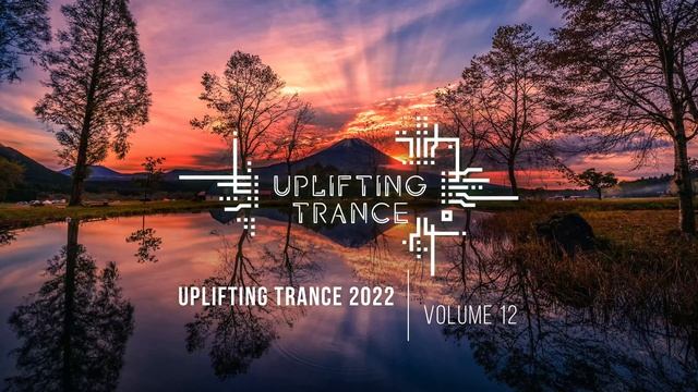 Музыка с вокалом для работы, тренировок и учебы| Uplifting Транс музыка 2022 (Vol. 12)