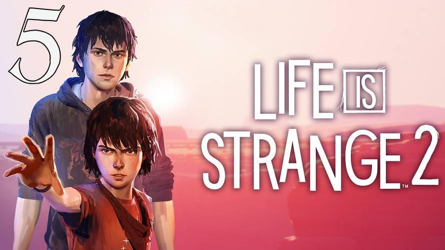 Прохождение Life Is Strange 2 #5 Нелегальная деятельность