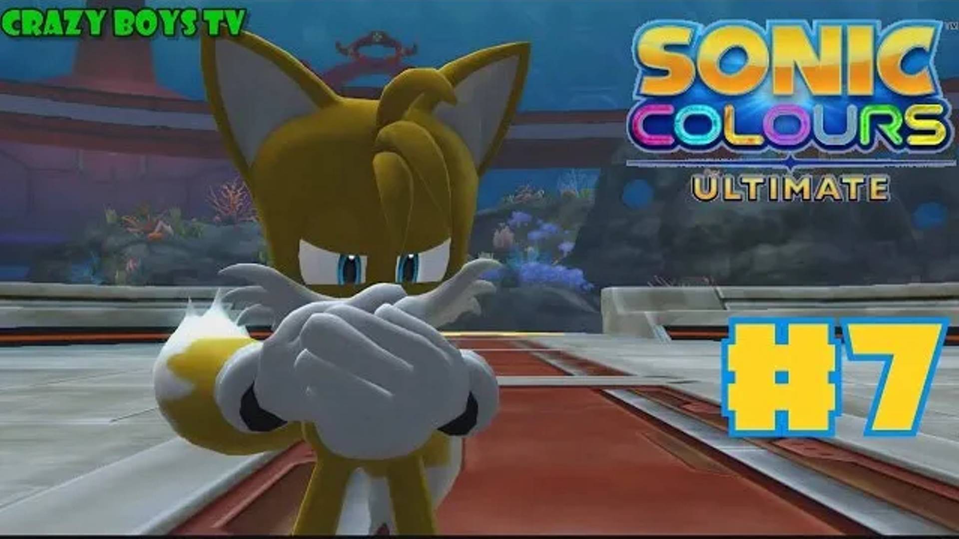 Sonic Colors Ultimate #7 (Тейлса тошнит)