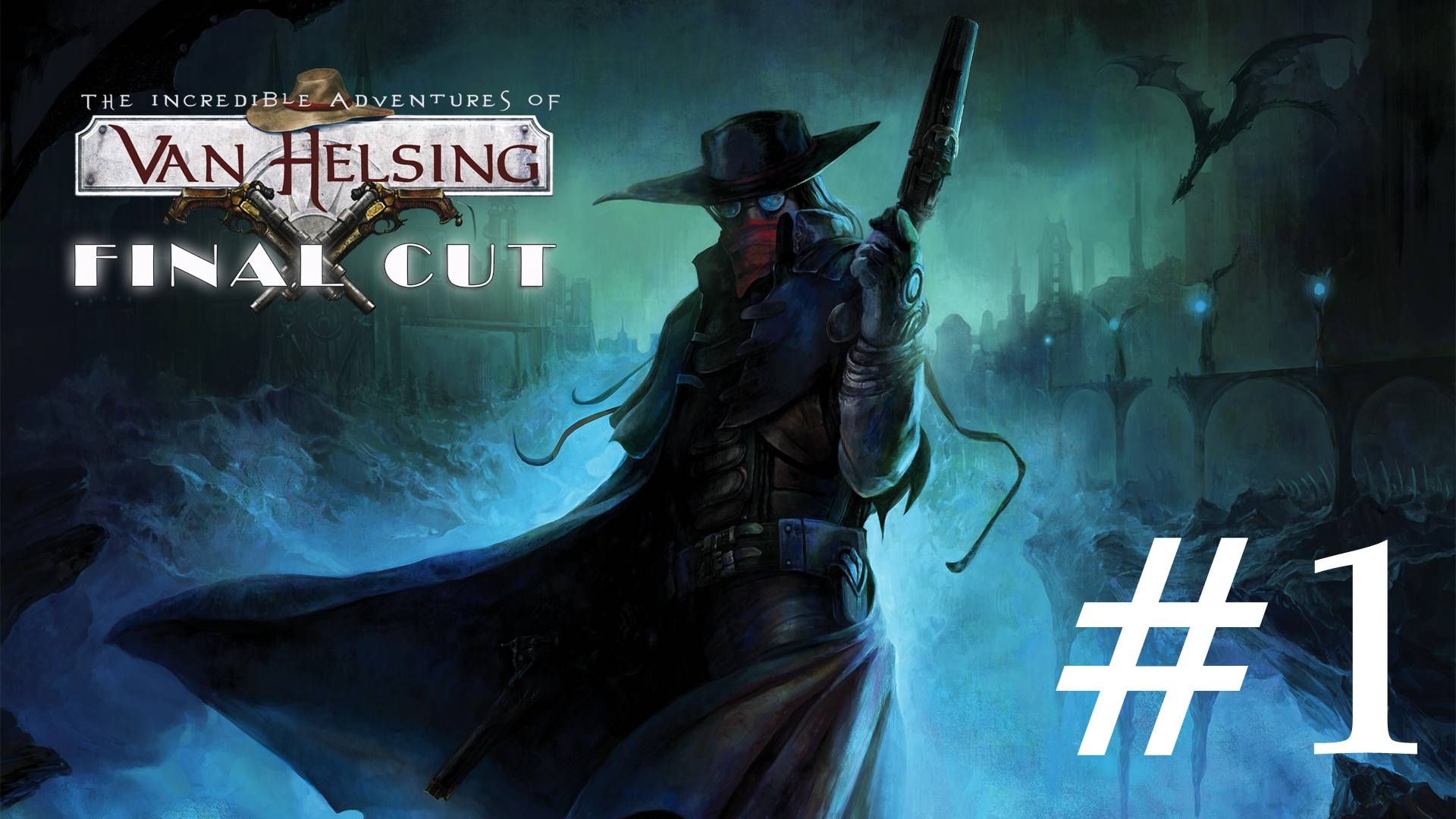 🎦The Incredible Adventures of Van Helsing▶Прохождение #1 (без комментариев)