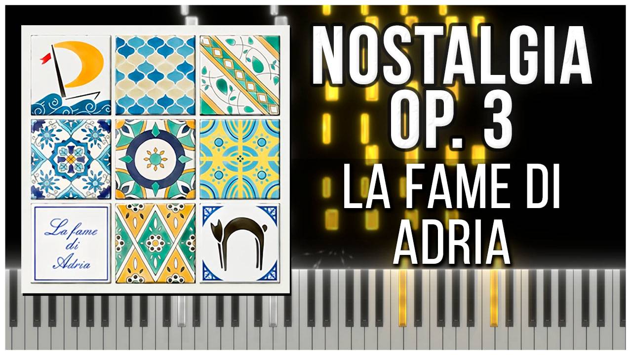 La fame di Adria (Nostalgia Op.3) 【 КАВЕР НА ПИАНИНО 】