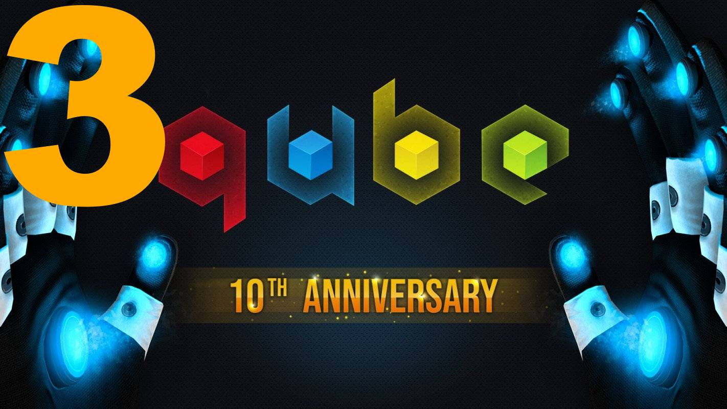 Прохождение Q.U.B.E. 10th Anniversary №3 - Sector 6