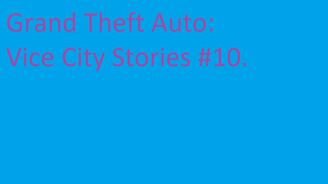ПРОХОЖДЕНИЕ GRAND THEFT AUTO: VICE CITY STORIES: #10.