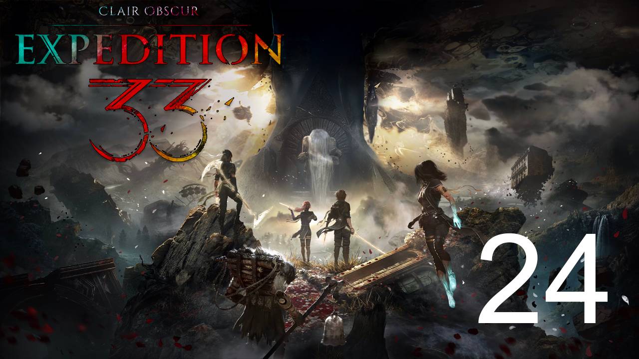 Clair Obscur Expedition 33 | Прохождение на стриме: 24.
