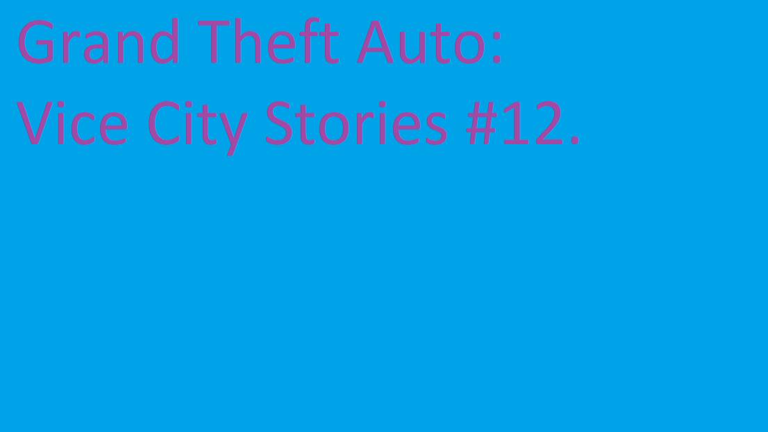 ПРОХОЖДЕНИЕ GRAND THEFT AUTO: VICE CITY STORIES #12.