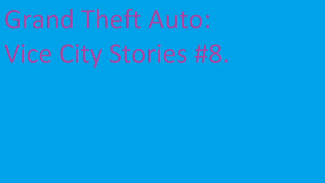 ПРОХОЖДЕНИЕ GRAND THEFT AUTO: VICE CITY STORIES: #8.