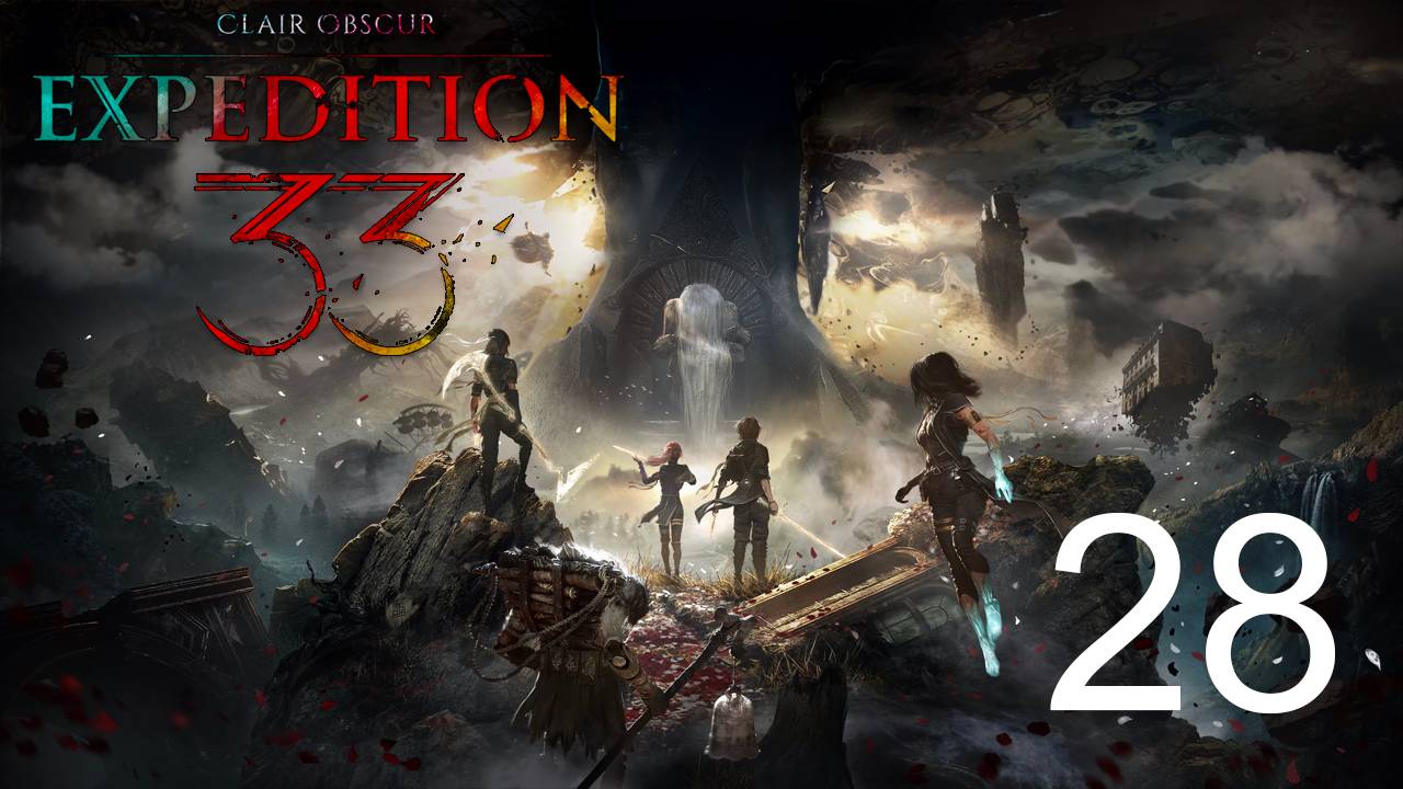 Clair Obscur Expedition 33 | Прохождение на стриме: 28.