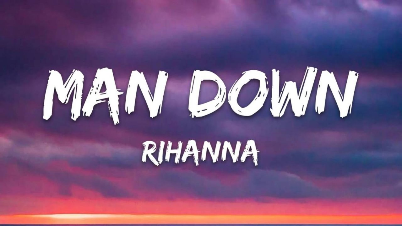 Rihanna - Man Down