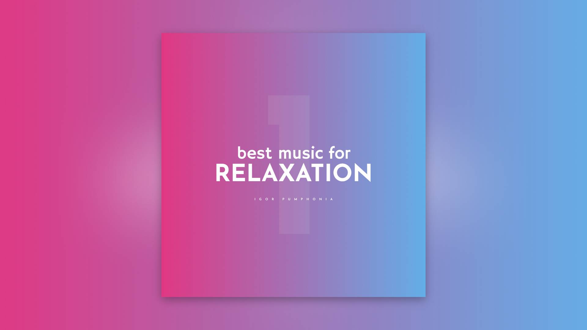 Igor Pumphonia - Best Music for Relaxation vol.1 | Лучшая музыка для релаксации