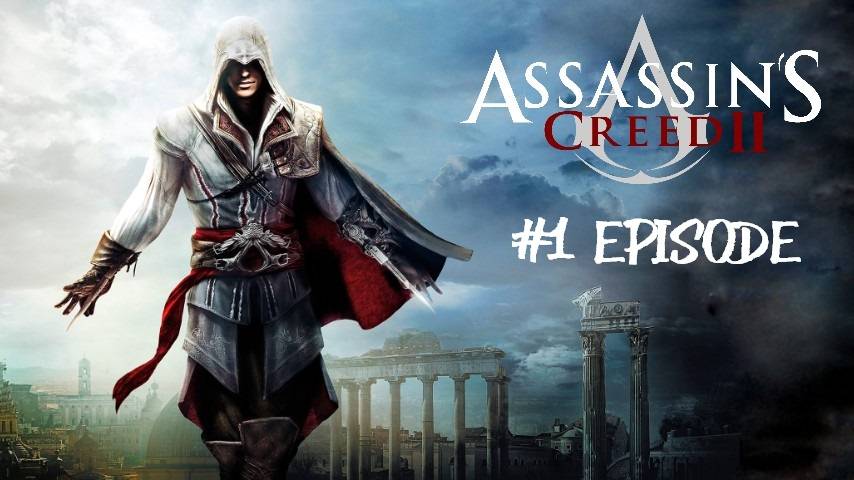 Assassin’s Creed II | #1 Episode | Вступление #Assassin #Assassin’sCreed #AС #Retroslon