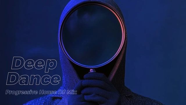 Deep Dance Progressive House DJ Mix 2025